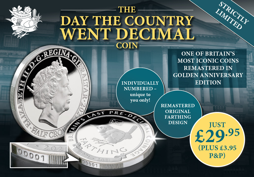 ORDER YOUR THE DAY THE COUNTRY WENT DECIMAL COIN TODAY FOR JUST £29.95 (plus £3.95 P&P)